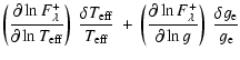 $\displaystyle \left(\frac{\partial \ln F_{\lambda}^+}{\partial \ln T_{\rm eff}}...
...l \ln F_{\lambda}^+}{\partial \ln g}\right)~
\frac{\delta g_{\rm e}}{g_{\rm e}}$