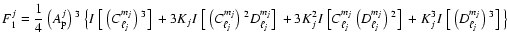 $\displaystyle F_1^j= \frac{1}{4} ~\big(A_{\rm p}^j\big)~^3 ~\big\{
I~\big[~\big...
...{m_j}\big)~^2\big]~ + K_j^3 I~\big[~\big(D_{\ell_j}^{m_j}\big)~^3\big]~
\big\}~$