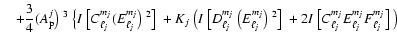 $\displaystyle\quad+\frac{3}{4} (A_{\rm p}^j\big)~^3 ~\big\{
I~\big[C_{\ell_j}^...
...\big]~+
2I~\big[C_{\ell_j}^{m_j} E_{\ell_j}^{m_j} F_{\ell_j}^{m_j}\big]~\big)~ $