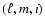 $(\ell,m,i)$