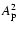 $A_{\rm p}^2$