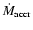 $\dot{M}_{\rm {accr}}$