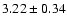 $3.22\pm0.34$