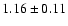 $1.16\pm0.11$