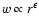 $w \propto r^{\epsilon}$