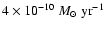 $
4\times10^{-10}~{M}_{\odot}~\mbox{yr}^{-1}$