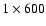 $1\times 600$