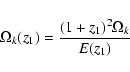 \begin{displaymath}\Omega_k(z_1) = \frac{(1+z_1)^2 \Omega_k}{E(z_1)}
\end{displaymath}