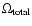 $\Omega_{\rm total}$