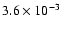 $3.6 \times 10^{-3}$