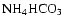 $\rm NH_4HCO_3$