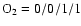 $\rm O_2 = 0/0/1/1$