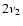 $2\nu_2$
