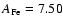 $A_{\rm Fe} = 7.50$