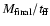 $M_{\rm final} / t_{\rm ff}$