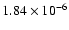 $1.84 \times 10^{-6}$