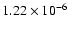 $1.22 \times 10^{-6}$