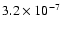 $3.2 \times 10^{-7}$