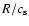 $R/c_{\rm s}$