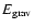 $E_{\rm grav}$