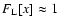 $F_{\rm L}[x] \approx 1$