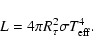 \begin{displaymath}L = 4 \pi R_\tau^2 \sigma T_{\rm eff}^4 .
\end{displaymath}