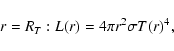 \begin{displaymath}r=R_T: L(r) = 4 \pi r^2 \sigma T(r)^4 ,
\end{displaymath}