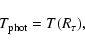 \begin{displaymath}T_{\rm phot} = T(R_\tau) ,
\end{displaymath}