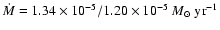 $\dot M = 1.34\times 10^{-5} / 1.20\times 10^{-5}~{M}_\odot~{\rm yr}^{-1}$