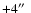 $ +4\hbox{$^{\prime\prime}$ }$