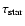 $\tau_{\rm star}$