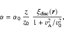 \begin{displaymath}\alpha=\alpha_0~{z\over
z_0}~{\xi_{\rm disc}(\vec{r})\over1+v_{\rm A}^2/v_0^2},
\end{displaymath}