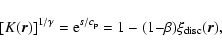 \begin{displaymath}[K(\vec{r})]^{1/\gamma} = {\rm e}^{s/c_{\rm p}} = 1-(1{-}\beta)\xi_{\rm disc}(\vec{r}),
\end{displaymath}