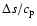 $\Delta s/c_{\rm p}$