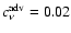 $c_\nu^{\rm adv}=0.02$