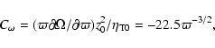 \begin{displaymath}C_\omega=(\varpi\partial\Omega/\partial\varpi)z_0^2/\eta_{\rm T0}
=-22.5\varpi^{-3/2},
\end{displaymath}