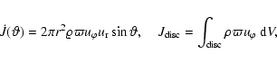 \begin{displaymath}\dot{J}(\vartheta)=2\pi r^2\varrho \varpi u_\varphi u_{\rm r}...
...J_{\rm disc}=\int_{\rm disc}\rho \varpi u_\varphi~{\rm d} {}V,
\end{displaymath}