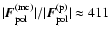 $\vert\FF_{\rm pol}^{\rm(mc)}\vert/\vert\FF_{\rm pol}^{\rm(p)}\vert\approx 411$