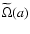 $\widetilde\Omega(a)$