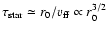 $\tau_{\rm star}\simeq r_0/v_{\rm ff}\propto r_0^{3/2}$