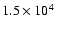 $1.5\times10^4~$
