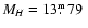 $M_H=\mbox{$\mbox{\rm 13}^{\mbox{\rm\tiny m}}\!\!\!.\!~~ \mbox{\rm 79}$ }$