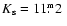 $K_{\rm s}=\mbox{$\mbox{\rm 11}^{\mbox{\rm\tiny m}}\!\!\!.\!~~ \mbox{\rm 2}$ }$