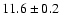 $11.6\pm0.2$