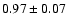 $0.97\pm0.07$