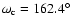$\omega_{{\mbox{\scriptsize c}}}=162.4^{\circ}$
