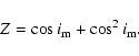 \begin{displaymath}%
Z=\cos{i_{\rm m}}+\cos^2i_{\rm m}.
\end{displaymath}