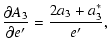 $\displaystyle \frac{\partial{A_3}}{\partial{e'}}=\frac{2a_3+a^*_3}{e'},$