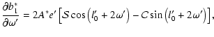 $\displaystyle \frac{\partial b^*_1}{\partial\omega'}=2A^*e'\left[{\cal{S}}\cos\left(l'_0+2\omega'\right)-{\cal{C}}\sin\left(l'_0+2\omega'\right)\right],$