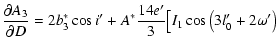 $\displaystyle \frac{\partial A_3}{\partial D}=2b^*_3\cos{i'}+A^*\frac{14e'}{3}\big[I_1\cos\left(3l'_0+2\omega'\right)$